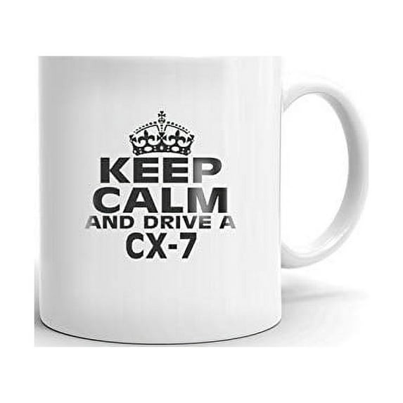 MAZDA CX-7 Keep Calm and Drive Coffee Tea Ceramic Mug Office Work Cup Gift 15 oz
