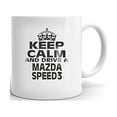 thumbnail image 1 of MAZDA MAZDASPEED3 Keep Calm and DriveCoffee Tea Ceramic Mug Office Work Cup Gift 11 oz, 1 of 3