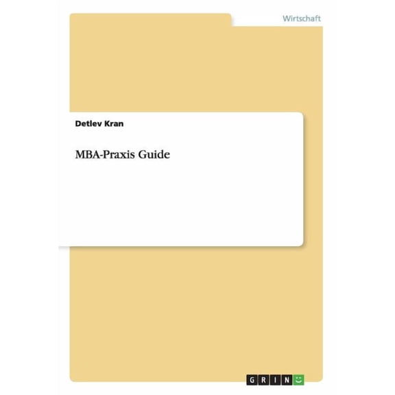MBA-Praxis Guide, (Paperback)