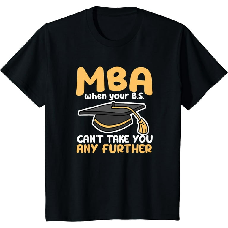 Womens Mba Graduation Gifts - Funny Mba Shirt For Women - No Bs Womens Mba Graduation Gifts - Funny Mba Shirt For Women - No Bs