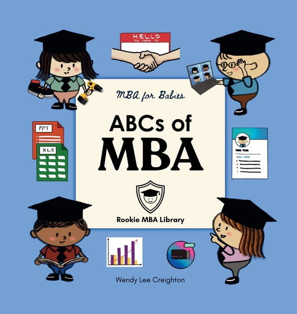 MBA for Babies ABCs of MBA: A Baby's First Book of Business, Leadership, and Big Ideas, (Hardcover)