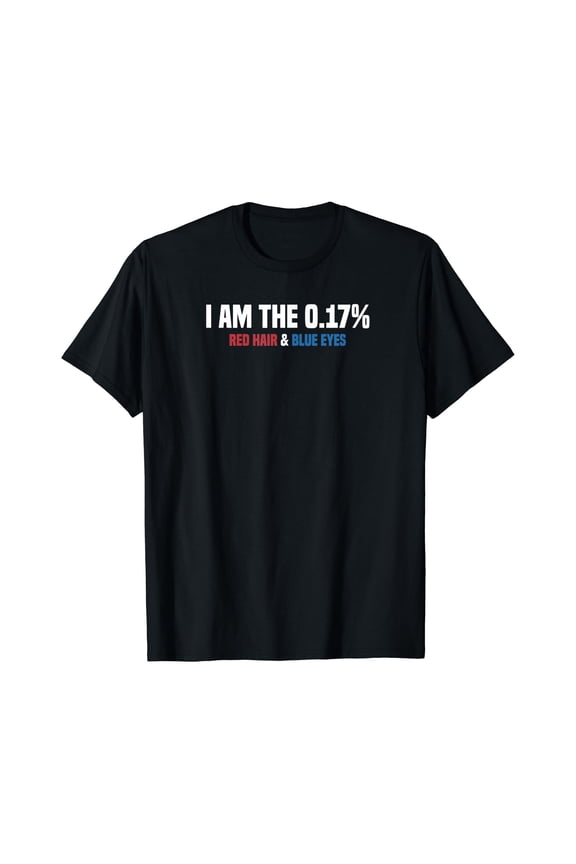 MC1R I Am The 0.17 Percent Red Hair Blue Eyes Funny Redhead T-Shirt, Unisex T-Shirt