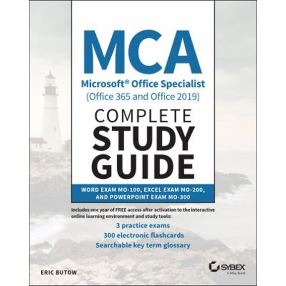 Pre-Owned MCA Microsoft Office Specialist (Office 365 and Office 2019) Complete Study Guide: Word Exam MO-100, Excel Exam MO-200, and PowerPoint Exam MO-300, 9781119718499, 111971849X, Paperback, 1 edition