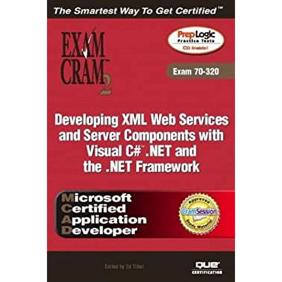 Pre-Owned MCAD Developing XML Web Services and Server Components with Visual C# .NET and the .NET Framework Exam Cram 2 (Exam Cram 70-320) 9780789728975 Used