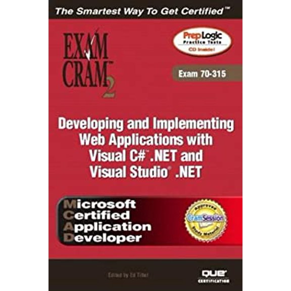 Pre-Owned McAd Developing and Implementing Web Applications with Microsoft Visual C#(tm) .Net and Microsoft Visual Studio (R) .Net Exam Cram 2 (Exam Cram 70-315 (Paperback) 0789729016 9780789729019