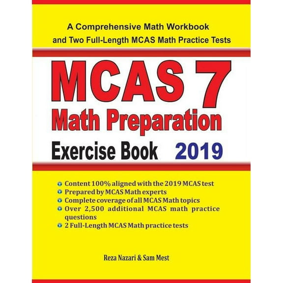 MCAS 7 Math Preparation Exercise Book: A Comprehensive Math Workbook and Two Full-Length MCAS 7 Math Practice Tests, (Paperback)