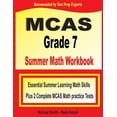 thumbnail image 1 of MCAS Grade 7 Summer Math Workbook: Essential Summer Learning Math Skills plus Two Complete MCAS Math Practice Tests, (Paperback), 1 of 1