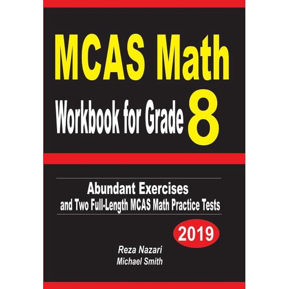 MCAS Math Workbook for Grade 8: Abundant Exercises and Two Full-Length MCAS Math Practice Tests (Paperback)