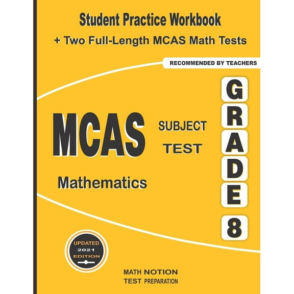 MCAS Subject Test Mathematics Grade 8: Student Practice Workbook + Two Full-Length MCAS Math Tests (Paperback) by Michael Smith