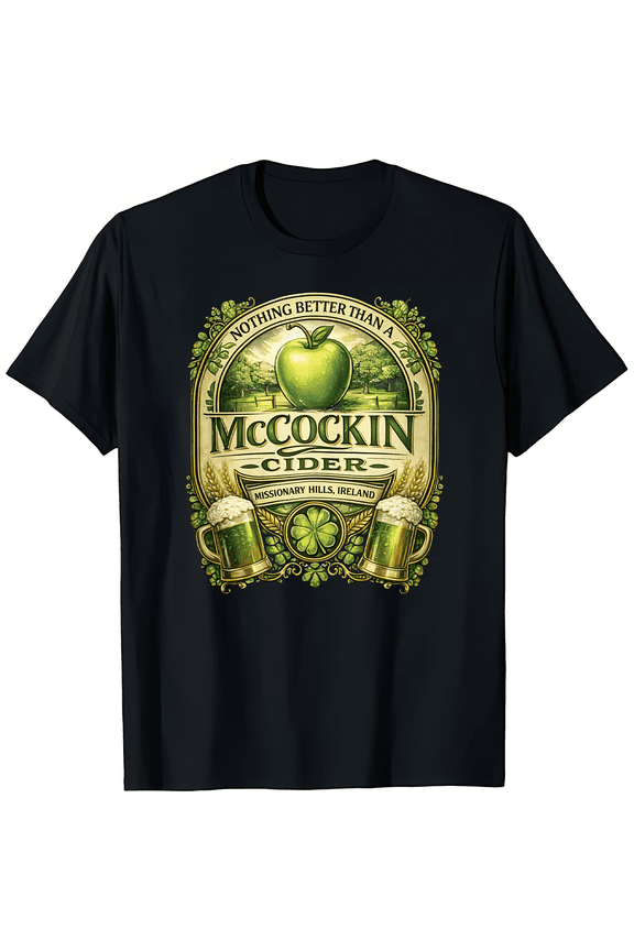 MCCOCKIN CIDER Funny name T Shirt, Unisex Cotton, St Patricks Day for men and women