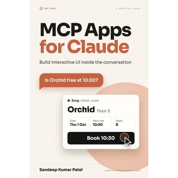 MCP Apps for Claude: Build interactive UI inside the conversation, (Paperback)