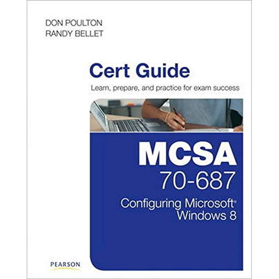 Pre-Owned MCSA 70-687 Cert Guide : Configuring Microsoft Windows 8.1