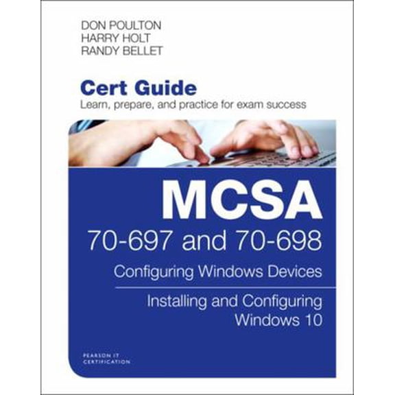 Pre-Owned McSa 70-697 and 70-698 Cert Guide: Configuring Windows Devices; Installing and Configuring Windows 10 (Hardcover) 0789758806 9780789758804