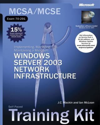 Pre-Owned McSa/MCSE Self-Paced Training Kit (Exam 70-291): Implementing, Managing, and Maintaining a Microsofta Windows Servera[ 2003 Network Infrastructure: Im (Paperback) 0735614393 9780735614390