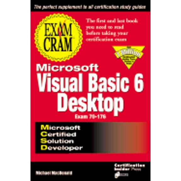 Pre-Owned MCSD Visual Basic 6 Desktop Exam Cram Exam 70-176 (Paperback 9781576103760) by Michael D MacDonald