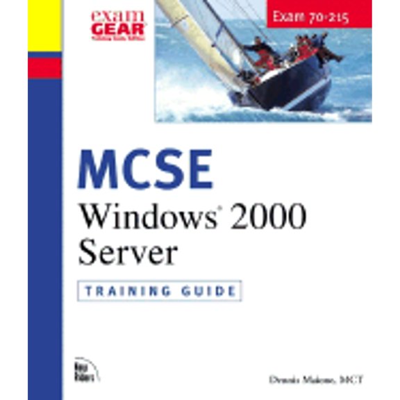 Pre-Owned MCSE Windows 2000 Server: Training Guide; Exam 70-215 (Hardcover 9780735709683) by Dennis Maione