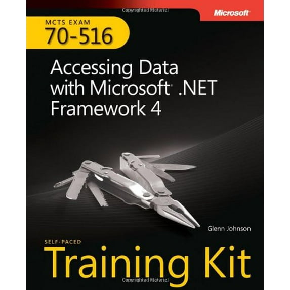 Pre-Owned MCTS Self-Paced Training Kit (Exam 70-516): Accessing Data with Microsoft .NET Framework 4 (Paperback) 0735627398 9780735627390