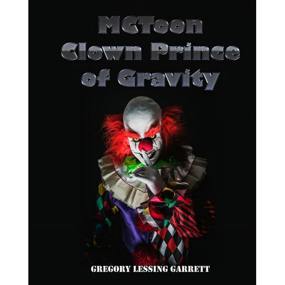 MCToon Clown Prince of Gravity, (Paperback)