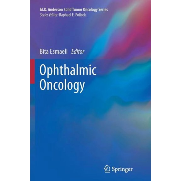 MD Anderson Solid Tumor Oncology Ophthalmic Oncology, Book 6, (Paperback)