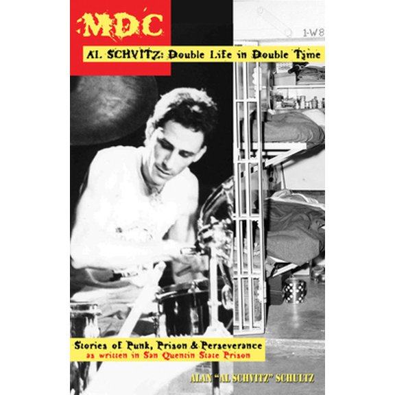 Pre-Owned MDC Al Schvitz: Double Life in Double Time (Paperback) 1945665076 9781945665073