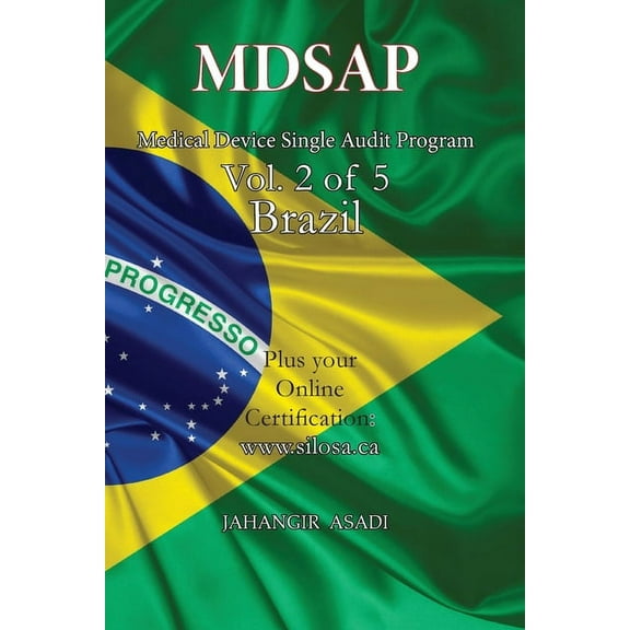 Medical Device MDSAP Vol.2 of 5 Brazil: ISO 13485:2016 for All Employees and Employers, Book 2, (Paperback)