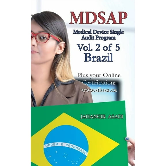 Medical Device File MDSAP Vol.2 of 5 Brazil: ISO 13485:2016 for All Employees and Employers, Book 2, (Hardcover)