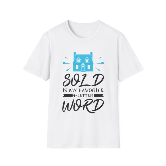 ME 3418 01Hilarious Realty Is My Favorite Landholdings Broker Plot Humorous Land Salesperson Realestate Negotiator Unisex Softstyle T-Shirt