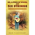 thumbnail image 1 of Pre-Owned ME, A PIECE OF WOOD, AND SIX STRINGS: HOW GUITAR AND MUSIC CHANGED A MAN'S LIFE Paperback, 1 of 1
