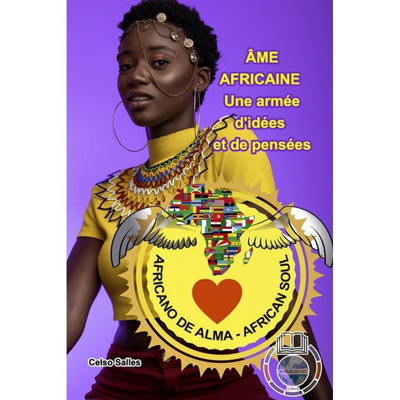 ÂME AFRICAINE - Une armée d'idées et de pensées - Celso Salles: Collection Afrique (Paperback)