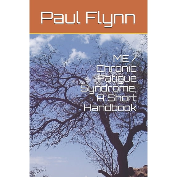 ME / Chronic Fatigue Syndrome, A Short Handbook (Paperback)