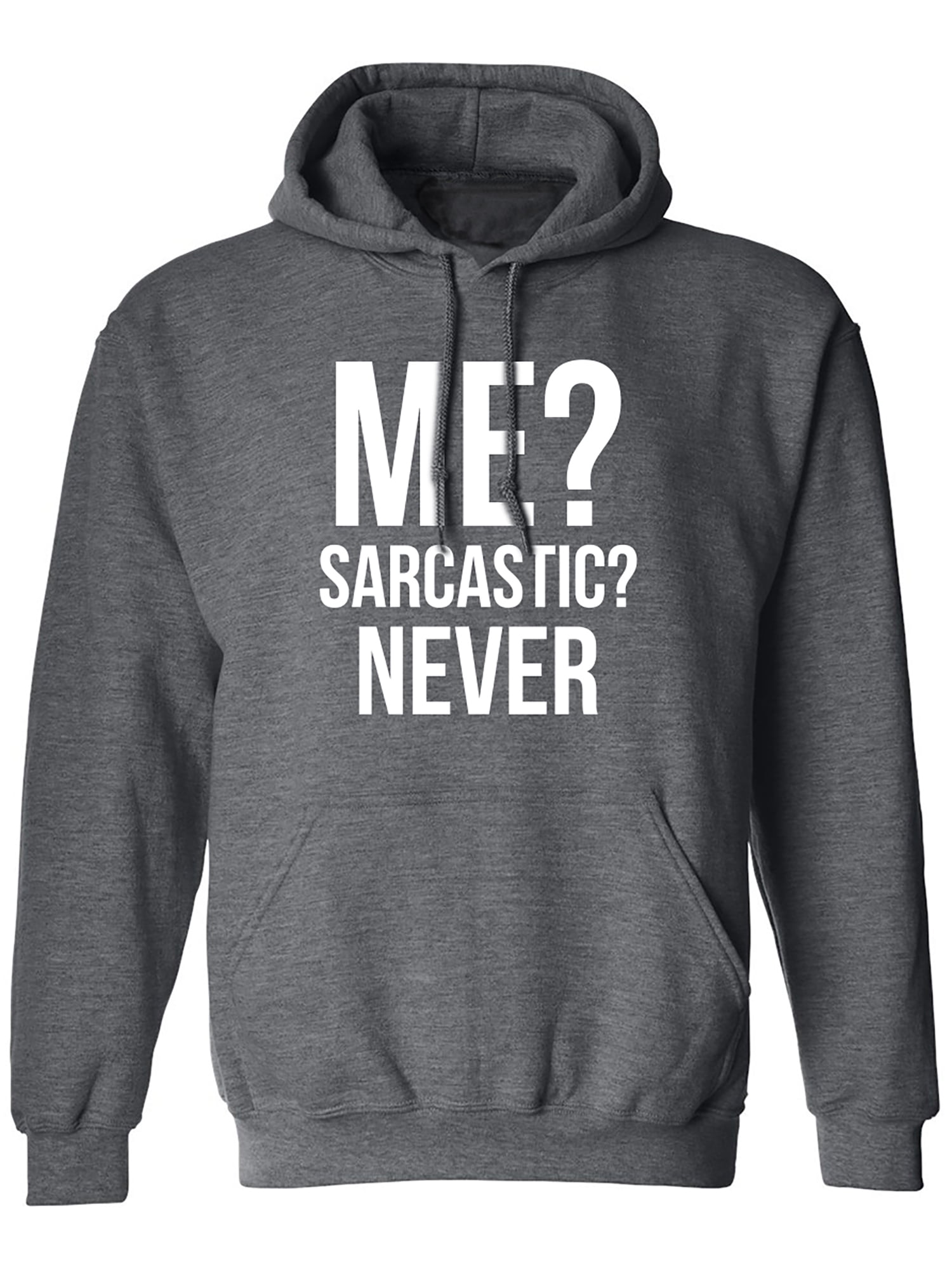 Me sarcastic never hoodie new arrivals