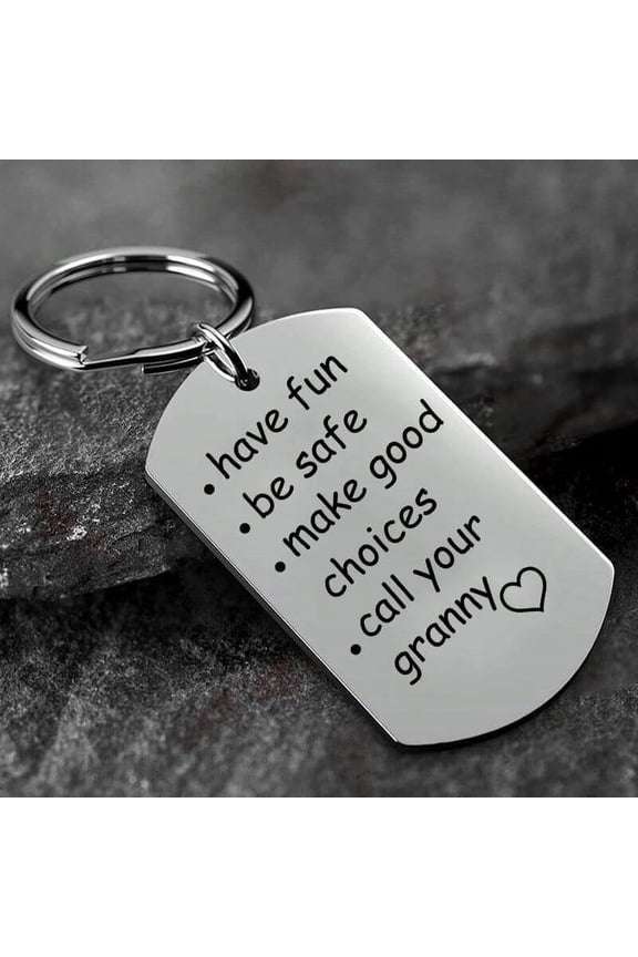 Be Safe, Make Good Choices And Call Your Grandma/Grandpa Keychain