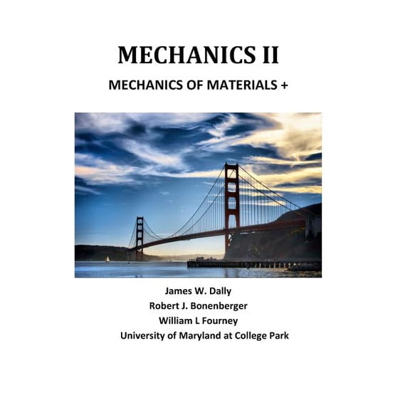 Mechanics II: Mechanics of Materials +