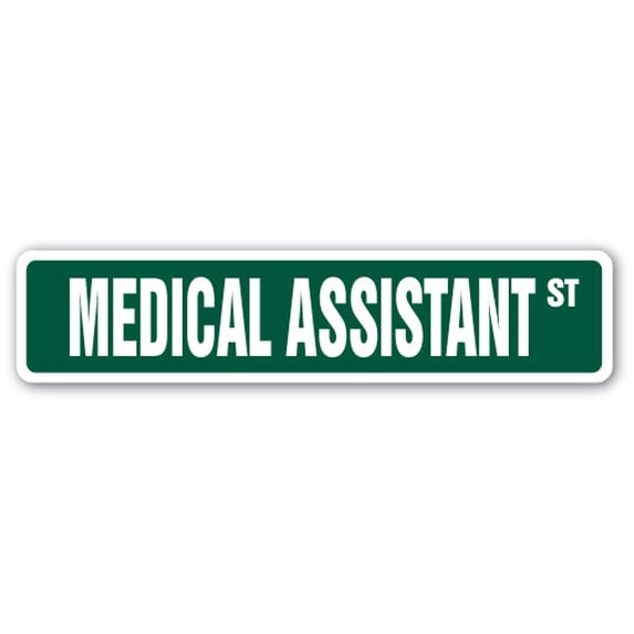 MEDICAL ASSISTANT Street Sign Decal lpn doctor office health surgery | Indoor/Outdoor | 9" Wide