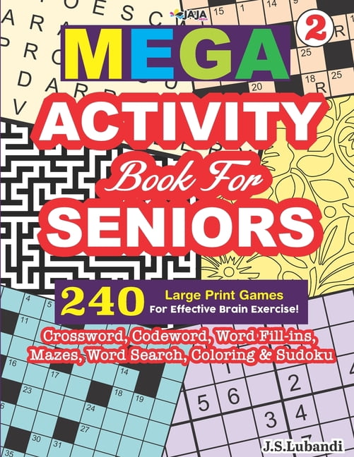 Mega Activity Book: MEGA ACTIVITY Book for SENIORS 240 Large Print