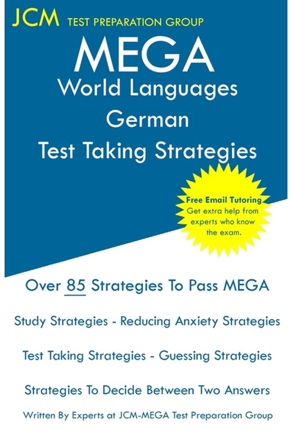MEGA World Languages German - Test Taking Strategies: MEGA 040 Exam - Free Online Tutoring - New 2020 Edition - The late, (Paperback)