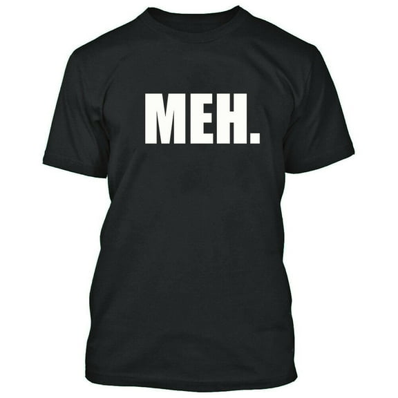 MEH. Printed Tshirt Black Funny Tee that says MEH Small