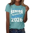 thumbnail image 1 of MEICHEN Graduation Gifts for Her: A Senior My Last First Day Class 2026 Back School Adult Lightweight T Shirt Womens Spring Summer Tops, 1 of 4