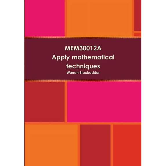 MEM30012A - Apply mathematical techniques, (Paperback)