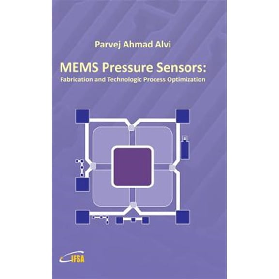 Pre-Owned MEMS Pressure Sensors: Fabrication and Process Optimization (Hardcover)