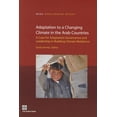thumbnail image 1 of Mena Development Report Adaptation to a Changing Climate in the Arab Countries, (Paperback), 1 of 1