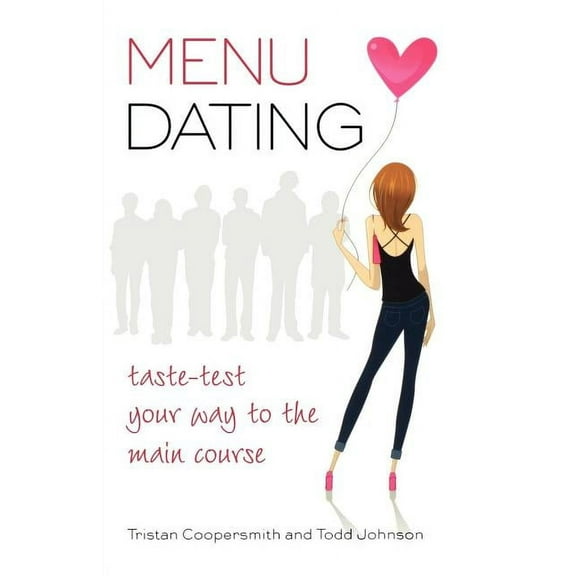 MENu Dating: Taste-Test Your Way to the Main Course, (Paperback)