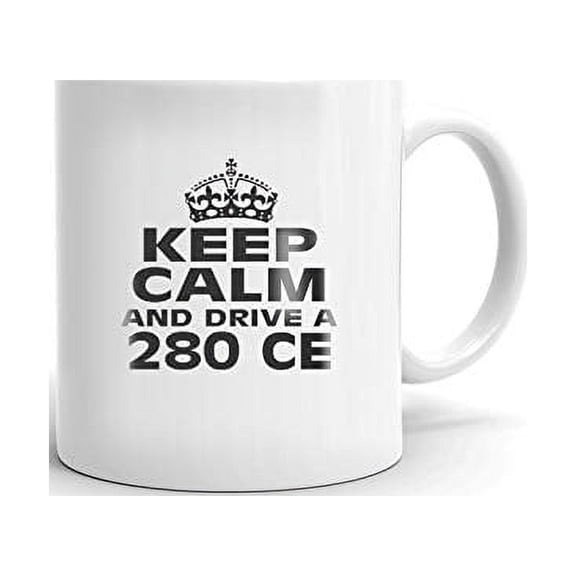 MERCEDES-BENZ 280 CE Keep Calm and Drive Coffee Tea Ceramic Mug