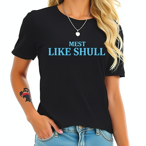 " MEST LIKE SHULL " Graphic Cotton Short Sleeve T-Shirt for Trendy Summer Vibes