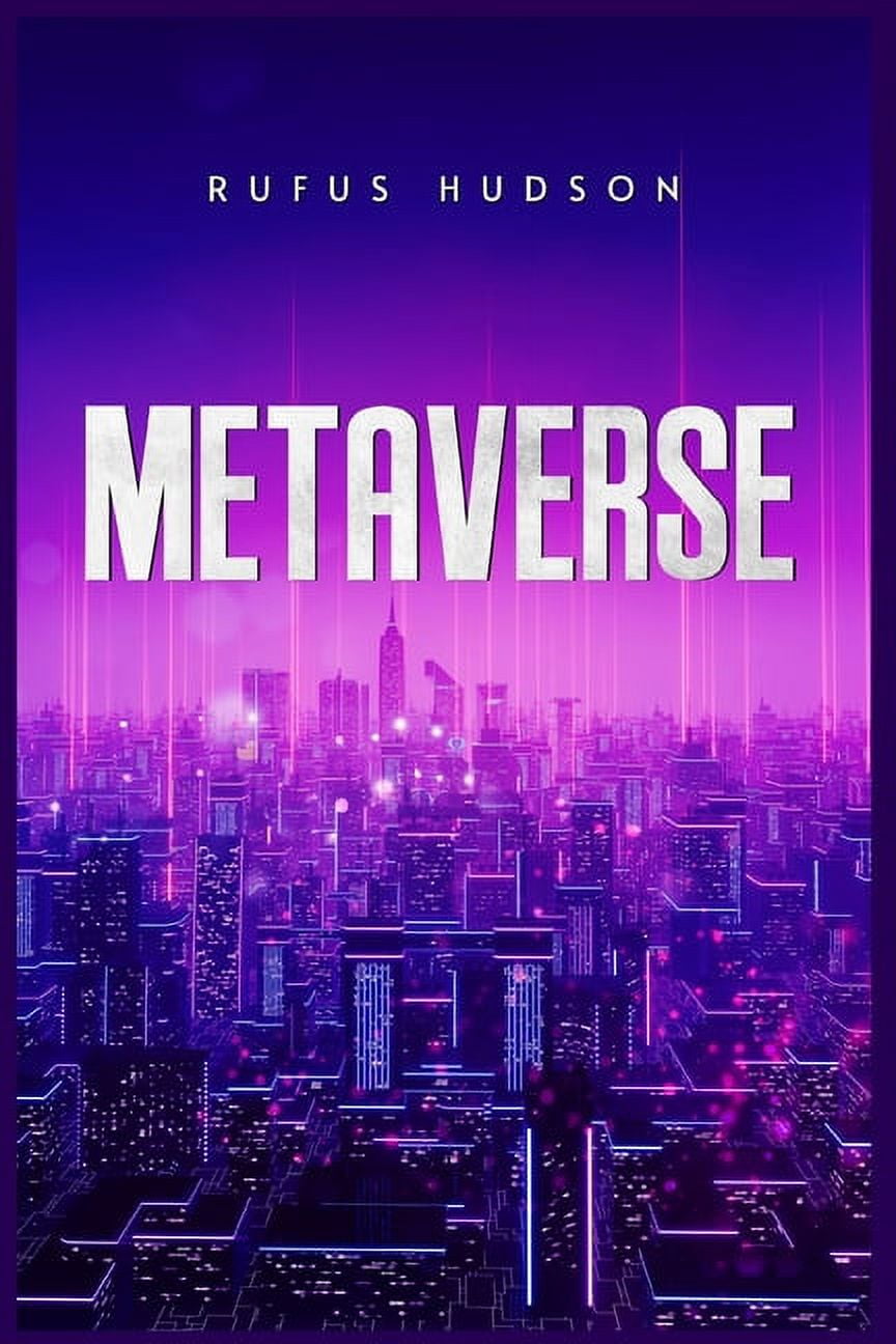 Metaverse: The Ultimate Guide to Investing in Virtual Lands, NFT (Crypto  Art), Altcoins, and Cryptocurrency Using Blockc, (Paperback)