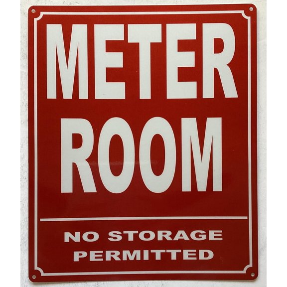 METER ROOM NO STORAGE PERMITTED SIGN (RED,REFLECTIVE, ALUMINIUM, SIZE 10X12 INCH, RUST FREE)