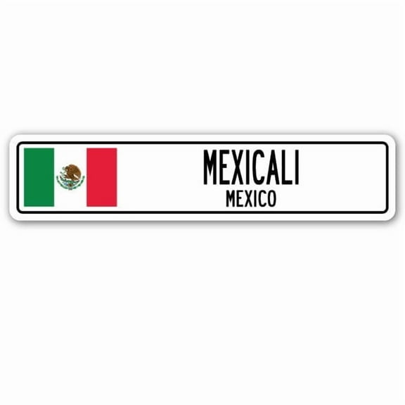 MEXICALI MEXICO Street Sign Mexican flag city country road wall gift