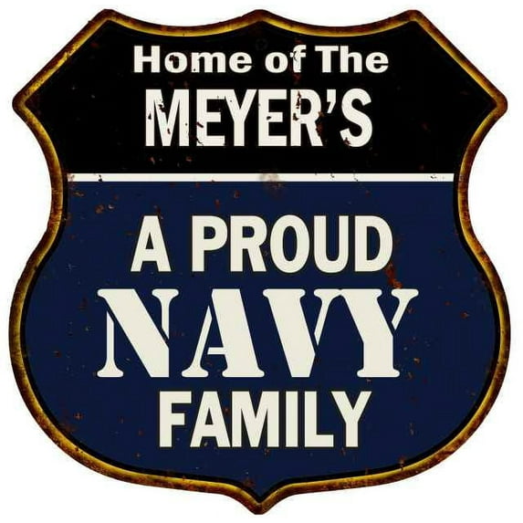 MEYER'S Proud Navy Family Sign Shield Metal 12x12 Gift 211110017163