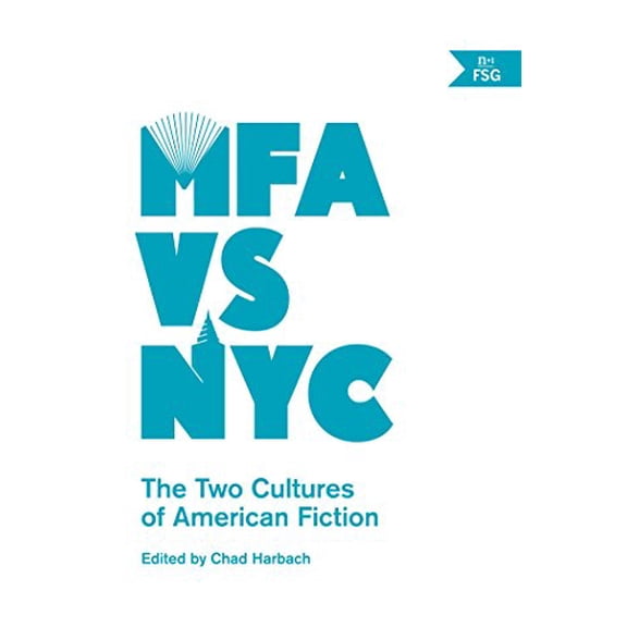 Pre-Owned MFA vs NYC: The Two Cultures of American Fiction