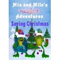 thumbnail image 1 of MIA and Milo's Magical Adventures Mia and Milo's Magical Adventures - Saving Christmas, Book 7, (Hardcover), 1 of 1